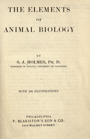 Cover of: The elements of animal biology by Holmes, Samuel J., Holmes, Samuel J.