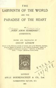 Cover of: The labyrinth of the world and the paradise of the heart by Johann Amos Comenius