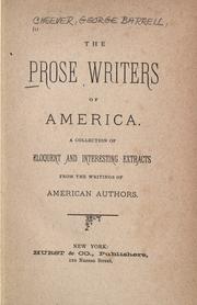 Cover of: The prose writers of America: a collection of eloquent and interesting extacts from the writings of American authors