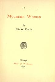 Cover of: A mountain woman by Peattie, Elia Wilkinson