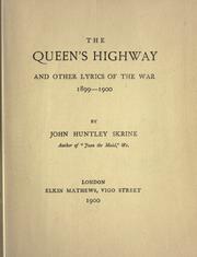 Cover of: The queen's highway, and other lyrics of the war, 1899-1900. by John Huntley Skrine