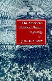 Cover of: The American Political Nation, 1838-1893 (Stanford Studies in the New Political Hi)