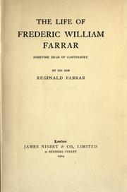 Cover of: life of Frederic William Farrar: sometime dean of Canterbury