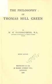 Cover of: The philosophy of Thomas Hill Green. by William Henry Fairbrother