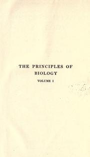 Cover of: The principles of biology by Herbert Spencer, Herbert Spencer