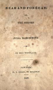 Cover of: Bear and forbear, or The history of Julia Marchmont