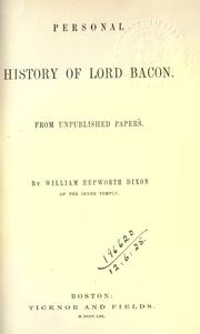 Cover of: Personal history of Lord Bacon. by William Hepworth Dixon