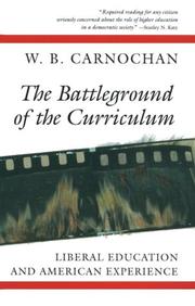 Cover of: The Battleground of the Curriculum: Liberal Education and American Experience