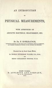 Cover of: An introduction to physical measurements: with appendices on absolute electrical measurement, etc.