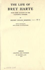 Cover of: The life of Bret Harte by Henry Childs Merwin, Henry Childs Merwin