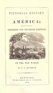 Cover of: A pictorial history of America by Samuel G. Goodrich, Samuel G. Goodrich