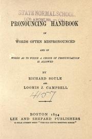 Cover of: Pronouncing handbook of words often mispronounced and of words as to which a choice of pronunciation is allowed by Soule, Richard
