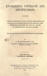 Cover of: Engineering contracts and specifications: including a brief synopsis of the law of contracts and illustrative examples of the general and technical clauses of various kinds of engineering speicfications, designed for the use of students, engineers, and contractors