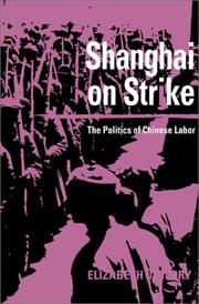 Cover of: Shanghai on Strike: The Politics of Chinese Labor
