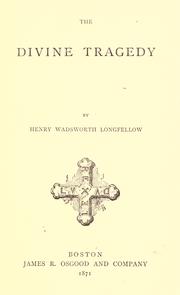 Cover of: The divine tragedy by Henry Wadsworth Longfellow
