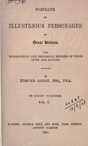 Cover of: Portraits of illustrious personages of Great Britain by Edmund Lodge, Edmund Lodge