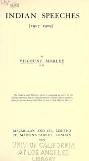 Cover of: Indian speeches (1907-1909) by John Morley, 1st Viscount Morley of Blackburn