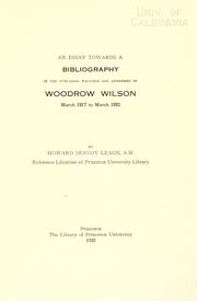 Cover of: essay towards a bibliography of the published writings and addresses of Woodrow Wilson, March 1917 to March 1921