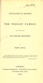 Cover of: A biographical history of the Wesley family: more particularly its earlier branches