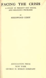 Cover of: Facing the crisis by Sherwood Eddy, Sherwood Eddy