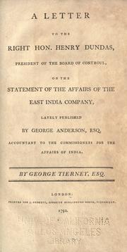 Cover of: A letter to the Right Hon. Henry Dundas, president of the board of controul, on the statement of the affairs of the East India company, lately published by George Anderson, esq. accountant to the commissioners for the affairs of India