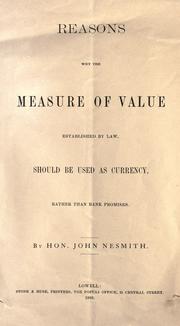 Cover of: Reasons why the measure of value established by law should be used as currency rather than bank promises