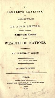 Cover of: A complete analysis, or abridgment, of Dr. Adam Smith's Inquiry into the nature and causes of the wealth of nations.