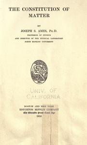 Cover of: The constitution of matter by Joseph Sweetman Ames