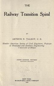 Cover of: The railway transition spiral by A. N. Talbot