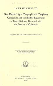 Cover of: Laws relating to gas, electric light, telegraph and telephone companies and the electric equipment of street railway companies in the District of Columbia by Mexico.