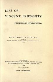 Cover of: Life of Vincent Priessnitz: founder of hydropathy.