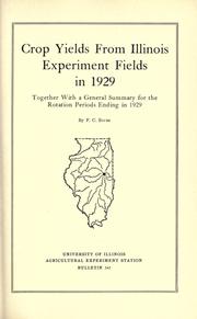 Cover of: Crop yields from Illinois experiment fields in 1929 together with a general summary for the rotation periods ending in 1929