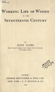 Cover of: Working life of women in the seventeenth century. by Alice Clark