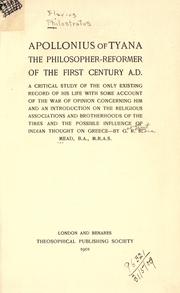 Cover of: Apollonius of Tyana, the philosopher-reformer of the first century,A.D.: a critical study of the only existing record of his life, with some account of the war of opinion concerning him, and an introduction on the religious associations and brotherhoods of the times and the possible influence of Indian thought on Greece