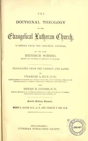 The doctrinal theology of the Evangelical Lutheran Church by Schmid, Heinrich