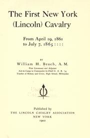 Cover of: The first New York (Loncoln) cavalry from April 19, 1861, to July 7, 1865 by William Harrison Beach