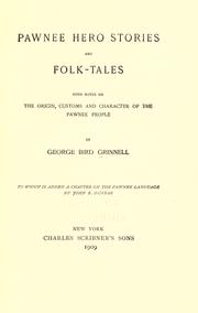 Pawnee Hero Stories and Folk-tales by George Bird Grinnell, John Brown Dunbar