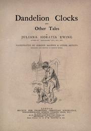 Cover of: Dandelion clocks and other tales by Juliana Horatia Gatty Ewing