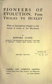 Cover of: Pioneers of evolution: from Thales to Huxley : with an intermediate chapter on the causes of arrest of the movement