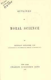 Cover of: Outlines of moral science. by Alexander, Archibald