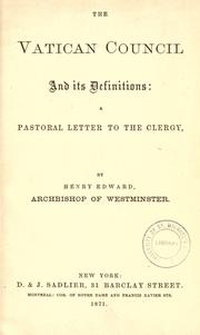 The Vatican council and its definitions by Henry Edward Manning