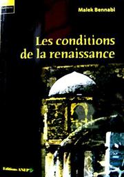 Cover of: Les conditions de la renaissance: problème d'une civilisation