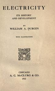 Cover of: Electricity, its history and development by William Andrew Durgin