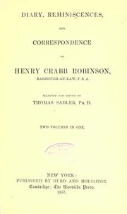 Cover of: Diary, reminiscences, and correspondence of Henry Crabb Robinson ... by Henry Crabb Robinson