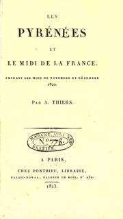 Cover of: Les Pyr©Øen©Øees et le midi de la France pendant les mois de novembre et d©Øecembre 1822 by Adolphe Thiers
