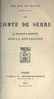 Cover of: comte de Serre: la politique mod©Øer©Øee sous la restaurati