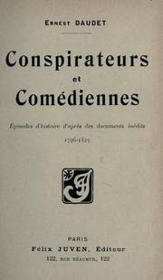 Conspirateurs et comédiennes by Ernest Daudet