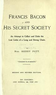 Cover of: Francis Bacon and his secret society. by Pott, Henry Mrs.