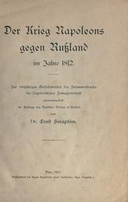 Cover of: Der Krieg Napoleons gegen Russland im Jahre 1812. by Seraphim, Ernst