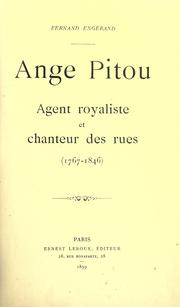 Cover of: Ange Pitou, agent royaliste et chanteur des rues, 1767-1846. by Engerand, Fernand